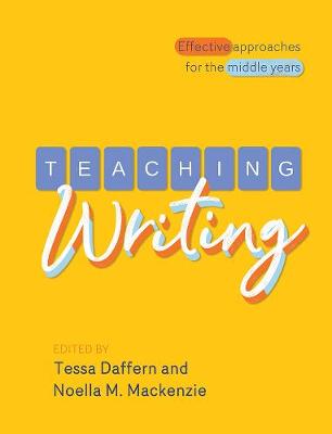 Teaching Writing: Effective Approaches for the Middle Years