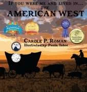 If You Were Me and Lived in... the American West: An Introduction to Civilizations Throughout Time