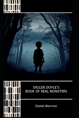 Digger Doyle's Book of Real Monsters