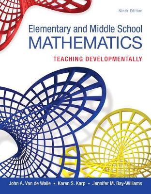 Elementary and Middle School Mathematics: Teaching Developmentally, Loose-Leaf Version