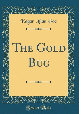 The Gold Bug (Classic Reprint)