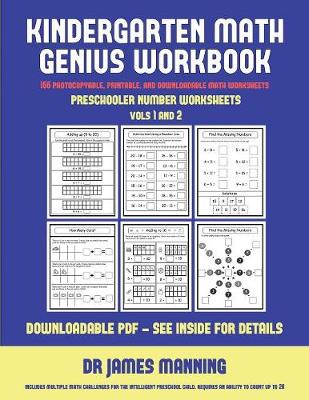 Preschooler Number Worksheets (Kindergarten Math Genius): This Book Is Designed for Preschool Teachers to Challenge More Able Preschool Students: Fully Copyable, Printable, and Downloadable