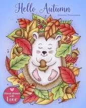 Hello Autumn: Relax and dream ‒ a coloring book for adults.