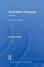 World Music Pedagogy, Volume I: Early Childhood Education