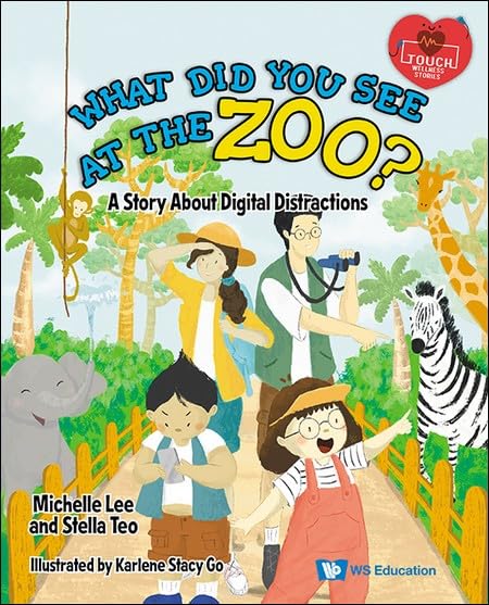 What Did You See At The Zoo?: A Story About Digital Distractions