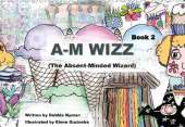 A-M Wizz: (The Absent-Minded Wizard)
