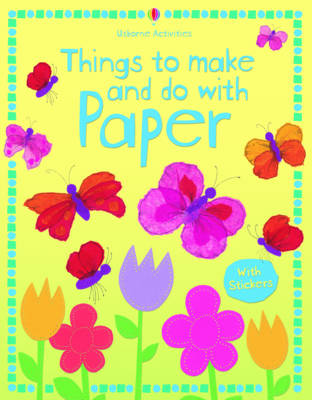 Things to Make and Do with Paper
