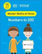 Maths — No Problem! Numbers to 100, Ages 4-6 (Key Stage 1)