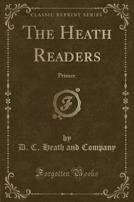 The Heath Readers: Primer (Classic Reprint)