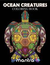 Ocean Creatures Coloring Book: Coloring Book for Adults: Beautiful Designs for Stress Relief, Creativity, and Relaxation
