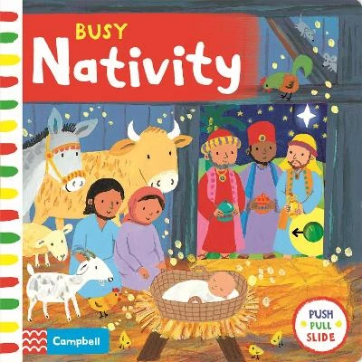 Busy Nativity: A Push, Pull, Slide Book – the Perfect Christmas Gift!