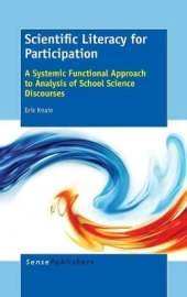 Scientific Literacy for Participation: A Systemic Functional Approach to Analysis of School Science Discourses