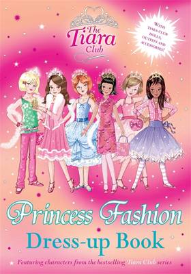 The Tiara Club: Princess Fashion Dress-Up Book