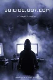 Suicide Dot Com: Based on a True Story