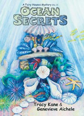 Ocean Secrets: A Fairy Houses Mystery (No. 2)