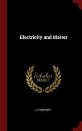 Electricity and Matter