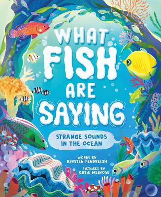 What Fish Are Saying: Strange Sounds in the Ocean