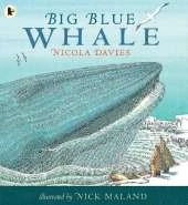 Big Blue Whale: Award-winning picture book about the blue whale,  with a gentle story and fascinating facts