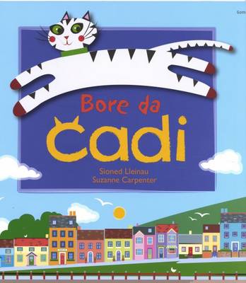 Bore Da Cadi (Llyfr Mawr)