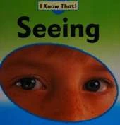 I Know That: Seeing