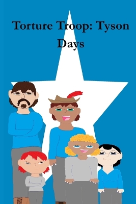 Torture Troop: Tyson Days
