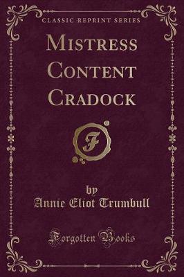 Mistress Content Cradock (Classic Reprint)