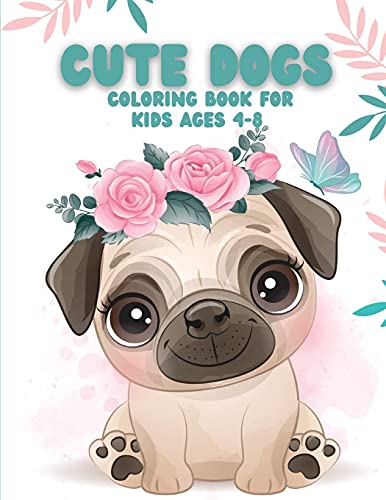 Cute Dogs Coloring Book for Kids Ages 4-8: A Simple Coloring Book for Young Children