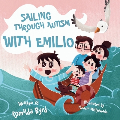 Sailing Through Autism with Emilio: One Family's Voyage Toward Connection and Inclusion