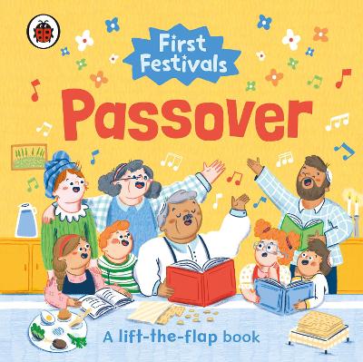 First Festivals: Passover: A Lift-the-Flap Book
