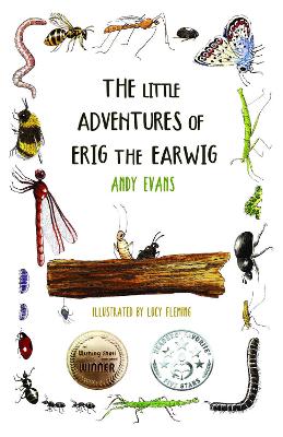 The Little Adventures of Erig the Earwig: A Heartwarming Children's Book About Nature, Friendship, and Tiny Wonders