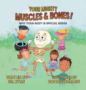 Your Mighty Muscles & Bones!