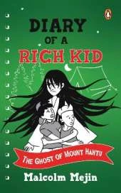 Diary of a Rich Kid: The Ghost of Mount Hantu