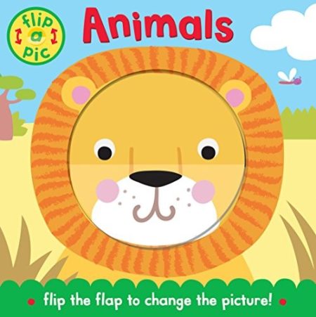 Flip-a-Pic: Animals: A lift-the-flap board book