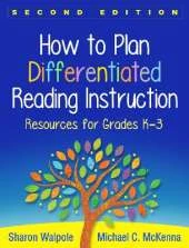 How to Plan Differentiated Reading Instruction, Second Edition: Resources for Grades K-3