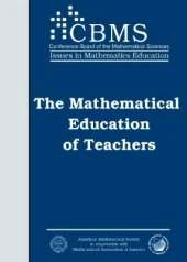 The Mathematical Education of Teachers