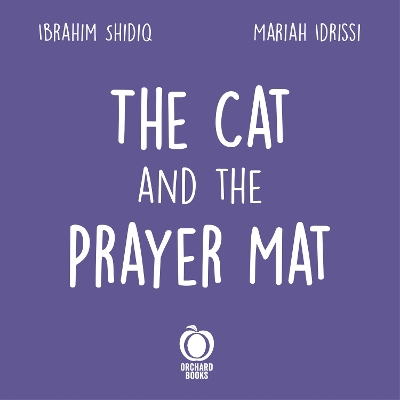 The Cat and the Prayer Mat: A story of Ramadan and family