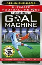 Ultimate Football Heroes – Goal Machine (Career Mode): Choose your own adventure from the playground to the pitch!