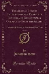 The Arabian Nights Entertainments, Carefully Revised and Occasionally Corrected From the Arabic, Vol. 3 of 6: To Which Is Added, a Selection of New Tales (Classic Reprint)