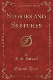 Stories and Sketches (Classic Reprint)