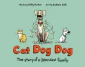 Cat Dog Dog: The Story of a Blended Family