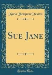 Sue Jane (Classic Reprint)