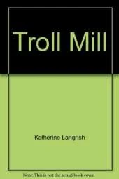 Troll Mill