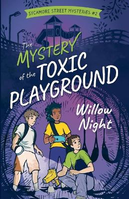 The Mystery of the Toxic Playground