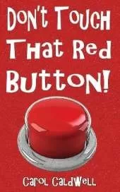 Don't Touch That Red Button!