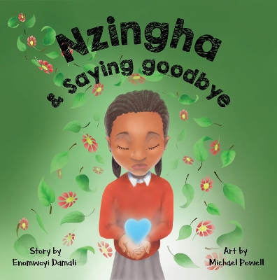 Nzingha & Saying Goodbye