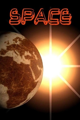 Space: Outer Space for inquiring young minds.