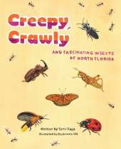 Creepy, Crawly and Fascinating Insects of North Florida