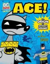 Ace: The Origin of Batman's Dog