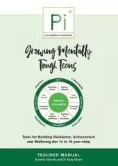 Growing Mentally Tough Teens (Teacher Manual): Tools for Building Resilience, Achievement and Wellbeing (for 14 to 16 year olds)