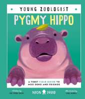 Pygmy Hippo (Young Zoologist): A First Field Guide to Moo Deng and Friends